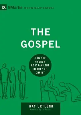 Cover: 9781433540837 | The Gospel | How the Church Portrays the Beauty of Christ | Ortlund