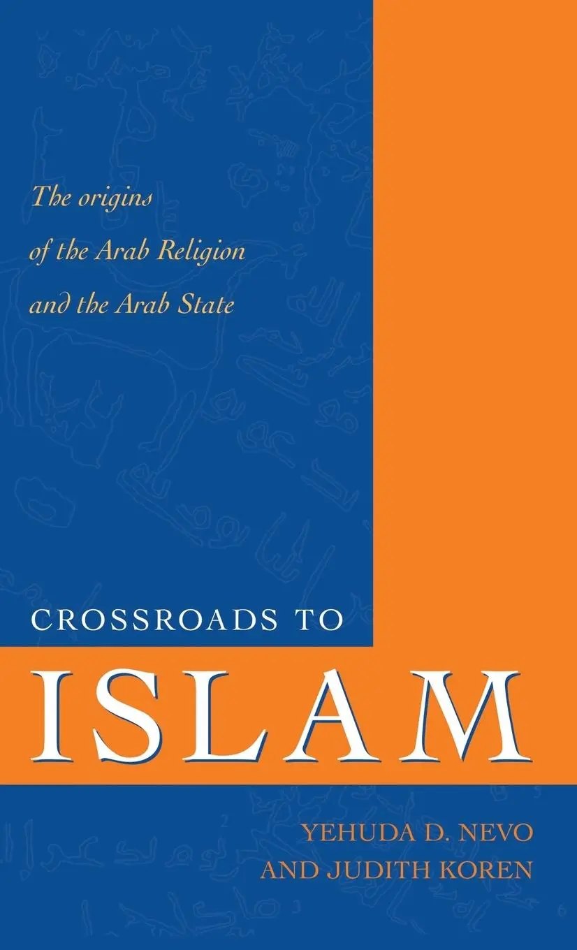 Cover: 9781591020837 | Crossroads to Islam | Yehuda D. Nevo (u. a.) | Buch | Gebunden | 2003 Cover: 9781591020837 | Crossroads to Islam | Yehuda D. Nevo (u. a.) | Buch | Gebunden | 2003