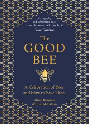Cover: 9781789290837 | The Good Bee | A Celebration of Bees and How to Save Them | Buch