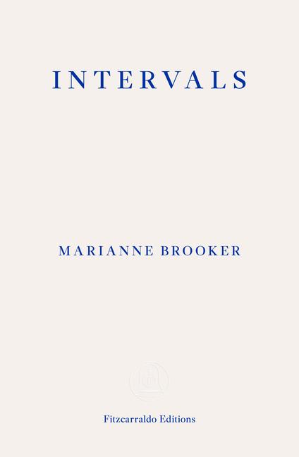 Cover: 9781804270837 | Intervals | Longlisted Womens Prize 2024 | Marianne Brooker | Buch