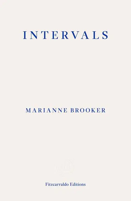 Cover: 9781804270837 | Intervals | Longlisted Womens Prize 2024 | Marianne Brooker | Buch
