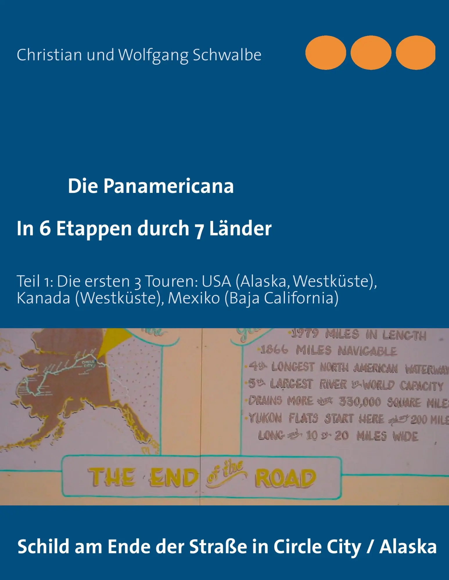 Cover: 9783842380837 | Die Panamericana - in 6 Etappen durch 7 Länder | Schwalbe (u. a.)