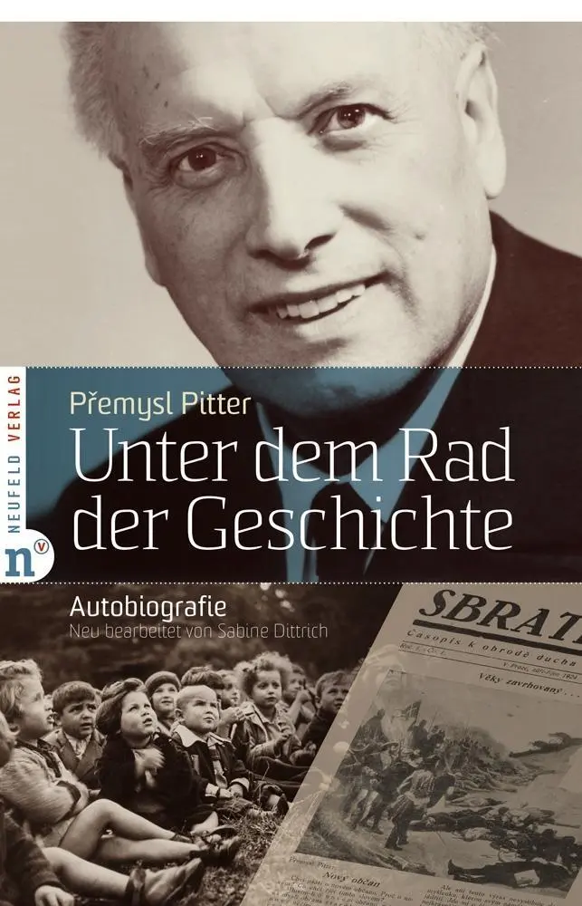 Cover: 9783862560837 | Unter dem Rad der Geschichte | Autobiografie | Premysl Pitter | Buch
