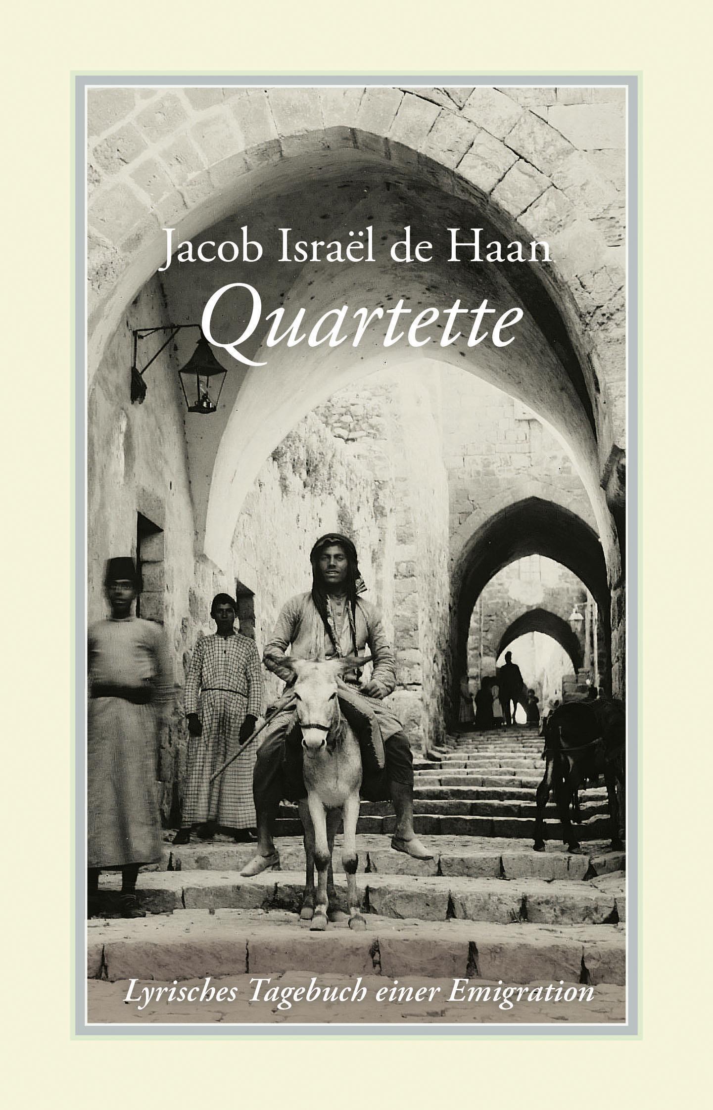 Cover: 9783863000837 | Quartette | Lyrisches Tagebuch einer Emigration | Jacob Israël de Haan