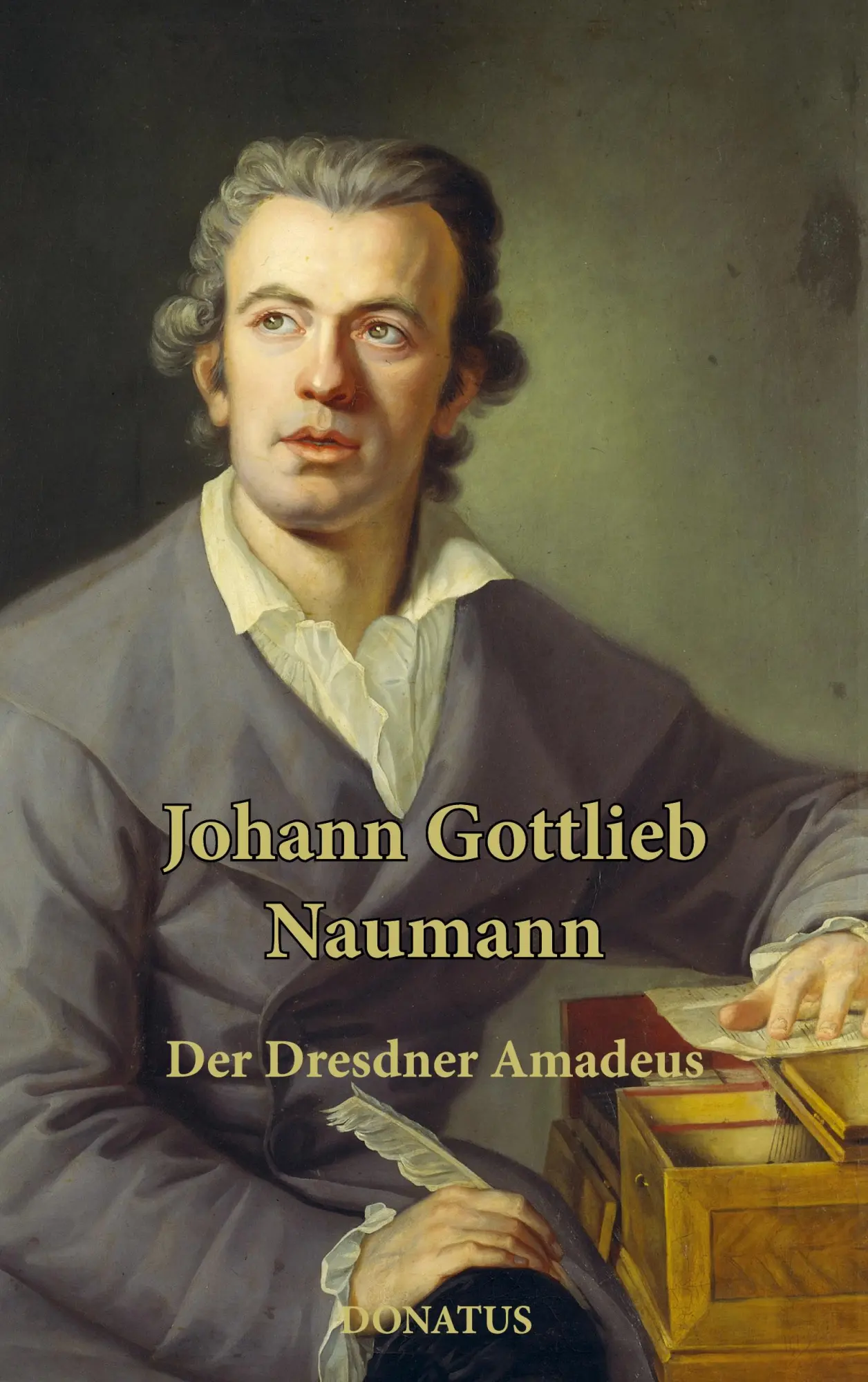 Cover: 9783946710837 | Johann Gottlieb Naumann | Der Dresdner Amadeus | Romy Petrick | Buch