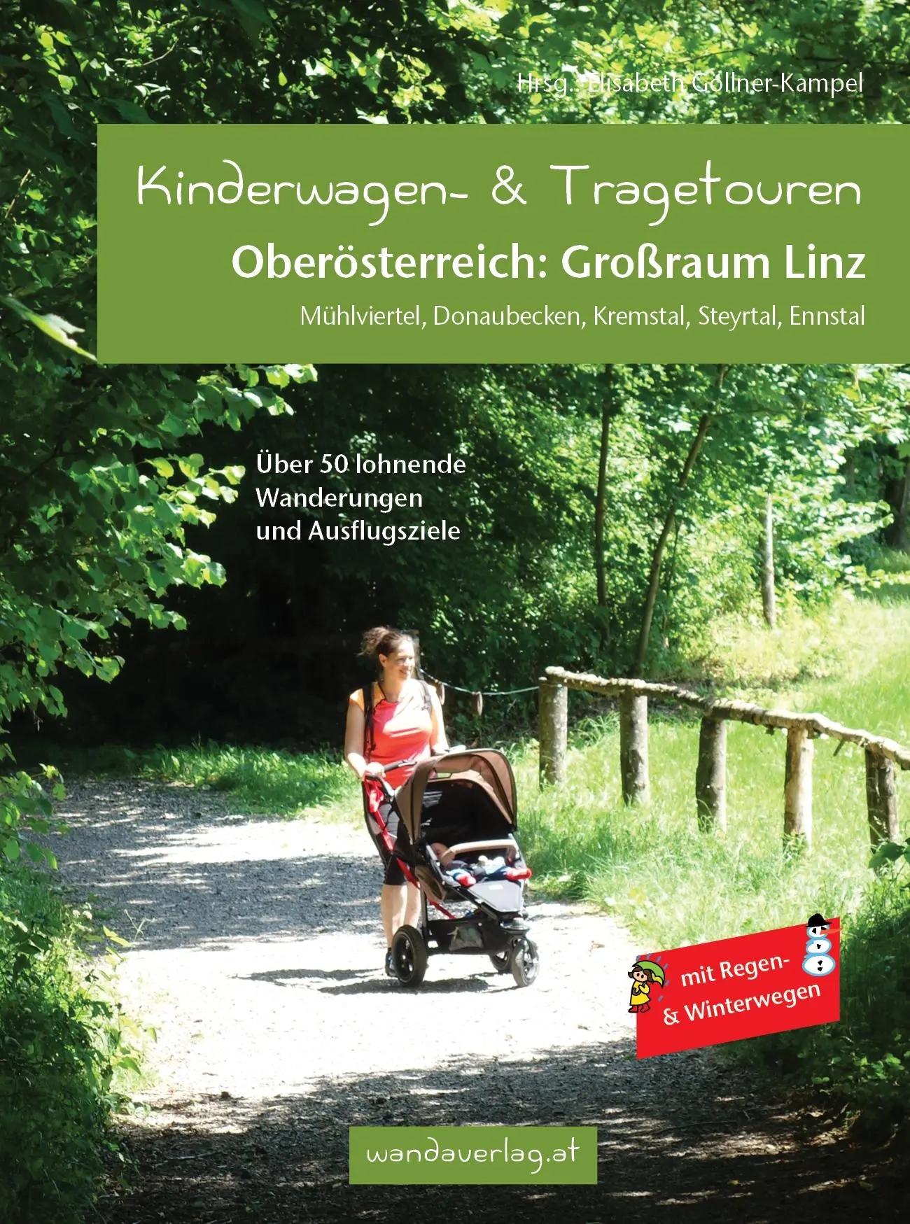 Cover: 9783950290837 | Kinderwagen- &amp; Tragetouren Oberösterreich: Großraum Linz | Taschenbuch