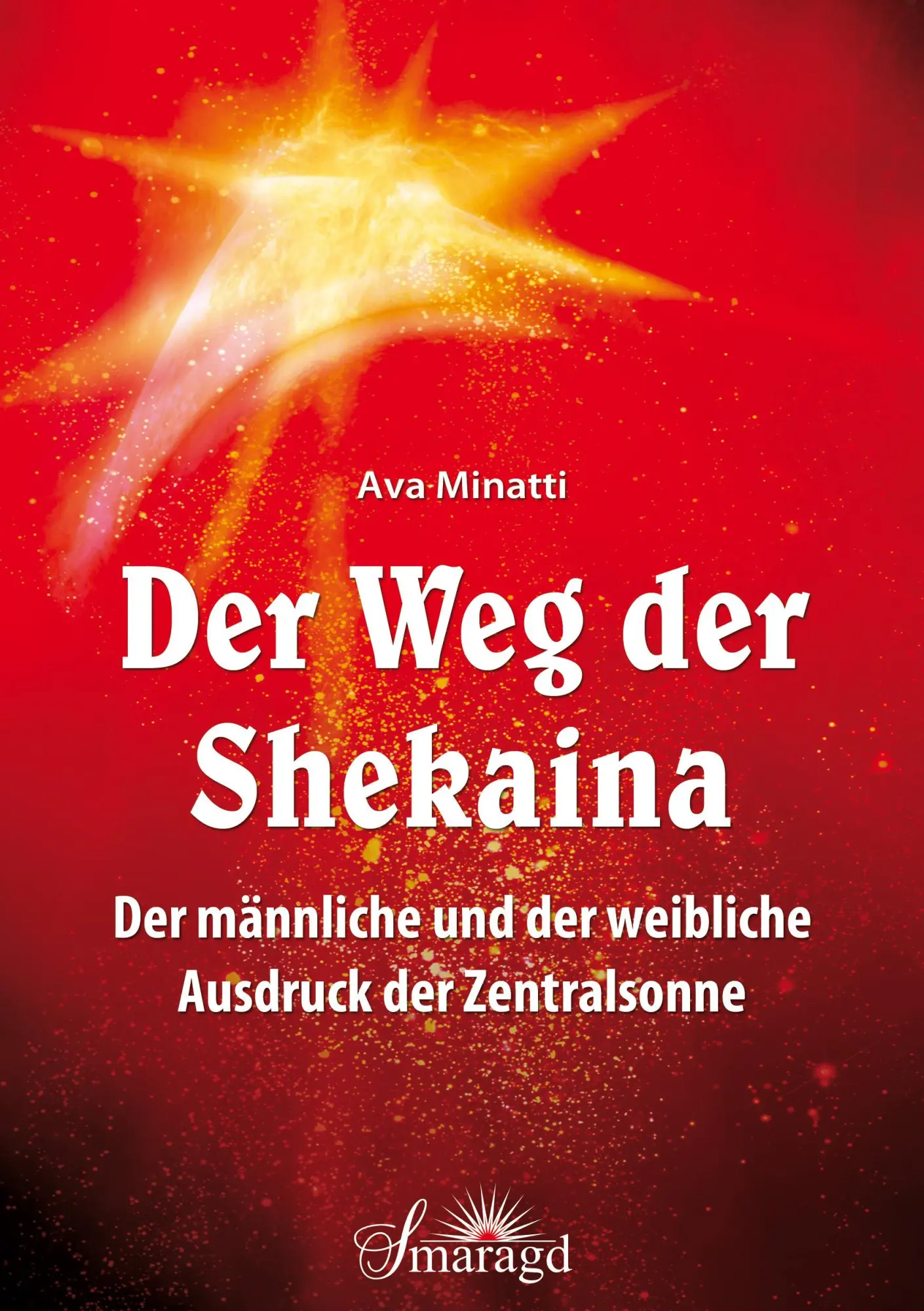 Cover: 9783955310837 | Der Weg der Shekaina | Ava Minatti | Taschenbuch | 264 S. | Deutsch