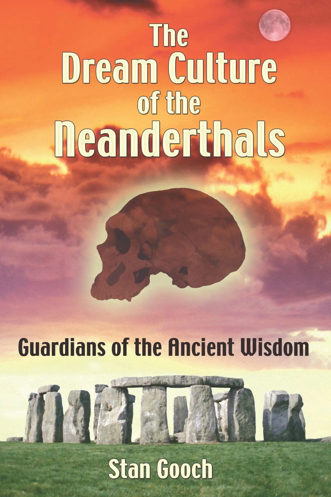 Cover: 9781594770937 | The Dream Culture of the Neanderthals | Stan Gooch | Taschenbuch