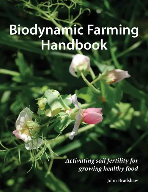 Cover: 9781912480937 | Biodynamic Farming Handbook | John Bradshaw | Taschenbuch | Englisch