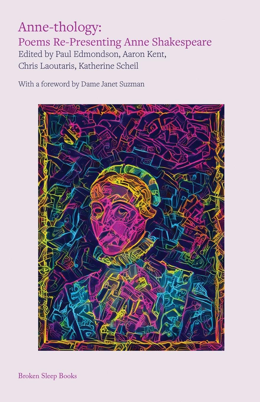 Cover: 9781915760937 | Anne-thology | Poems Re-Presenting Anne Shakespeare | Kent (u. a.)