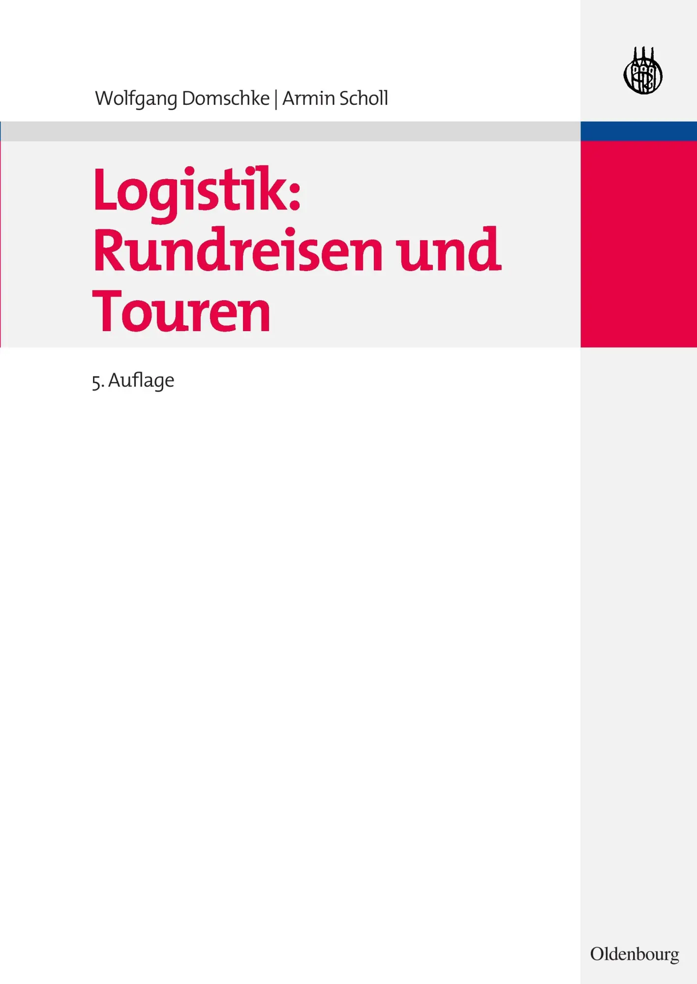 Cover: 9783486590937 | Logistik: Rundreisen und Touren | Armin Scholl (u. a.) | Taschenbuch
