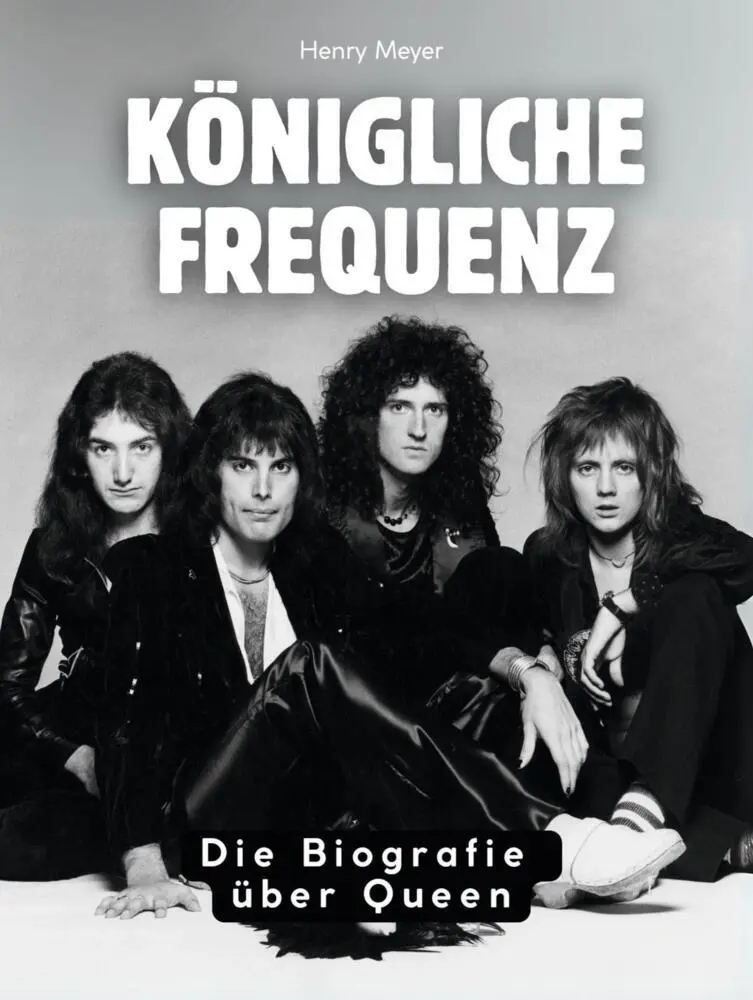 Cover: 9783695310937 | Königliche Frequenz | Die Biografie über Queen. Komplett in Farbe
