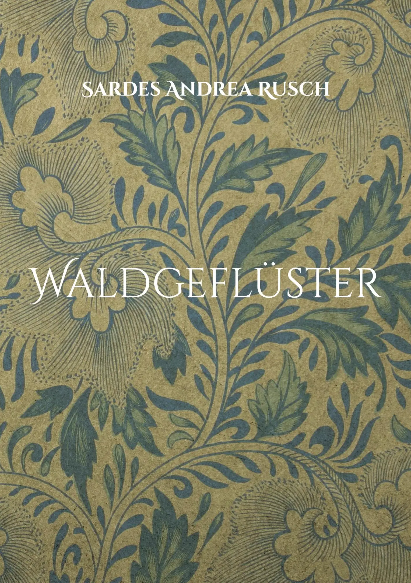 Cover: 9783755700937 | Waldgeflüster | Sardes Andrea Rusch | Taschenbuch | Paperback | 88 S.