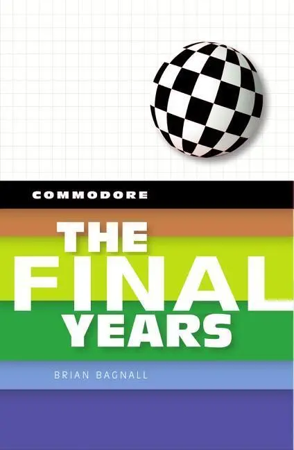 Cover: 9780994031037 | Commodore | The Final Years | Brian Bagnall | Buch | Gebunden | 2019