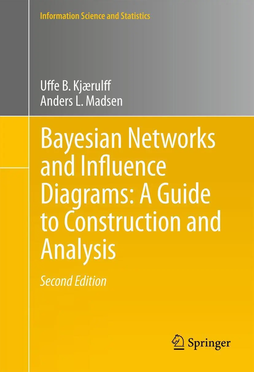 Cover: 9781461451037 | Bayesian Networks and Influence Diagrams: A Guide to Construction...