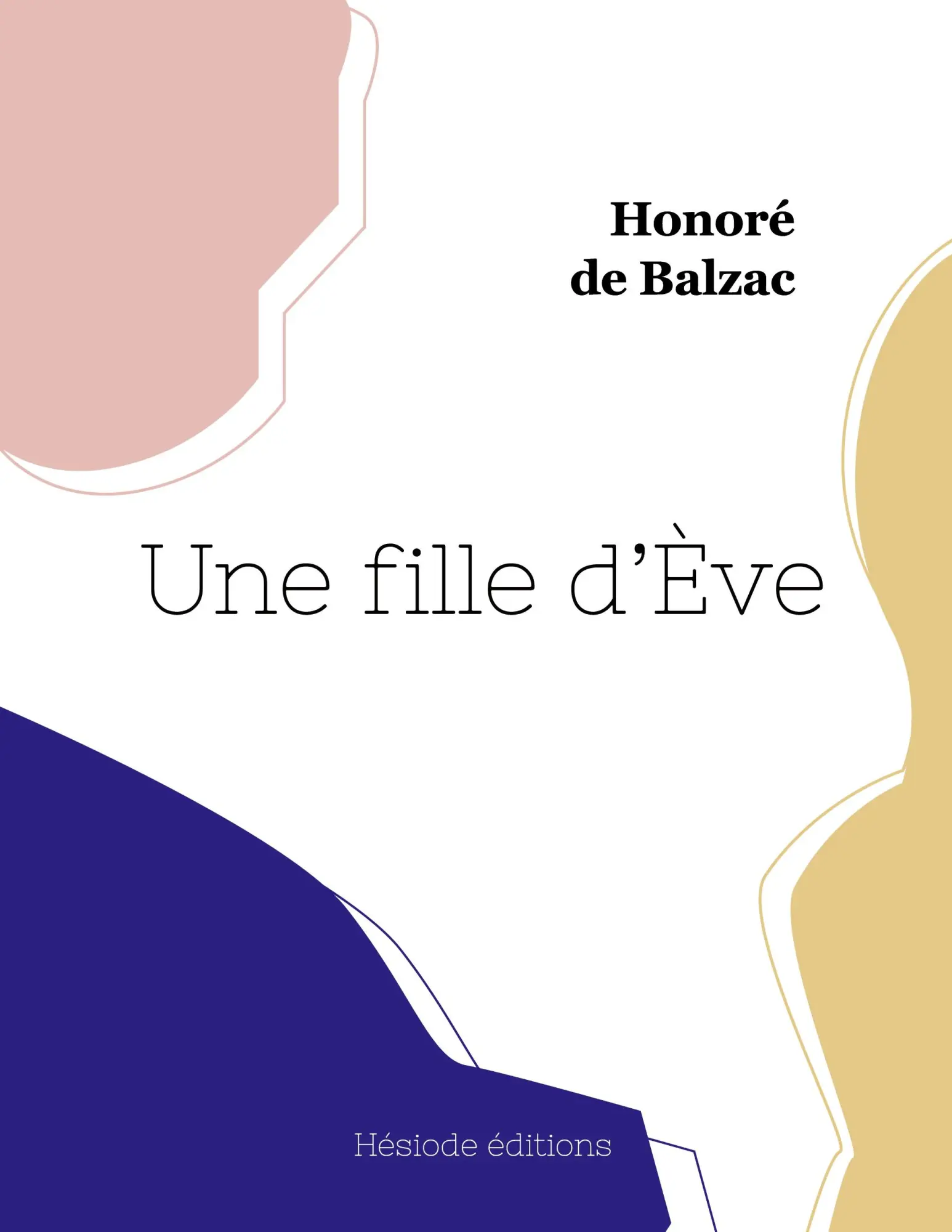 Cover: 9782385121037 | Une fille d'Ève | Honoré de Balzac | Taschenbuch | Französisch | 2022