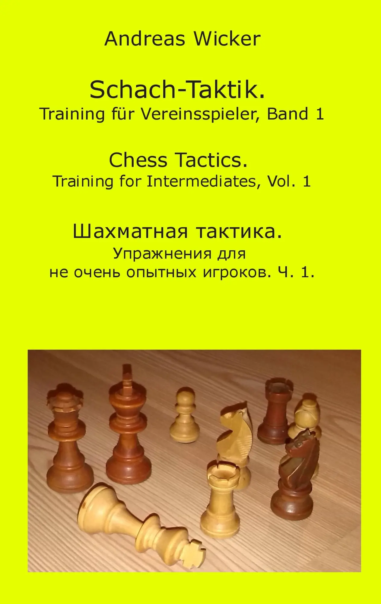 Cover: 9783734731037 | Schach-Taktik. Training für Vereinsspieler, Bd. 1 | Andreas Wicker