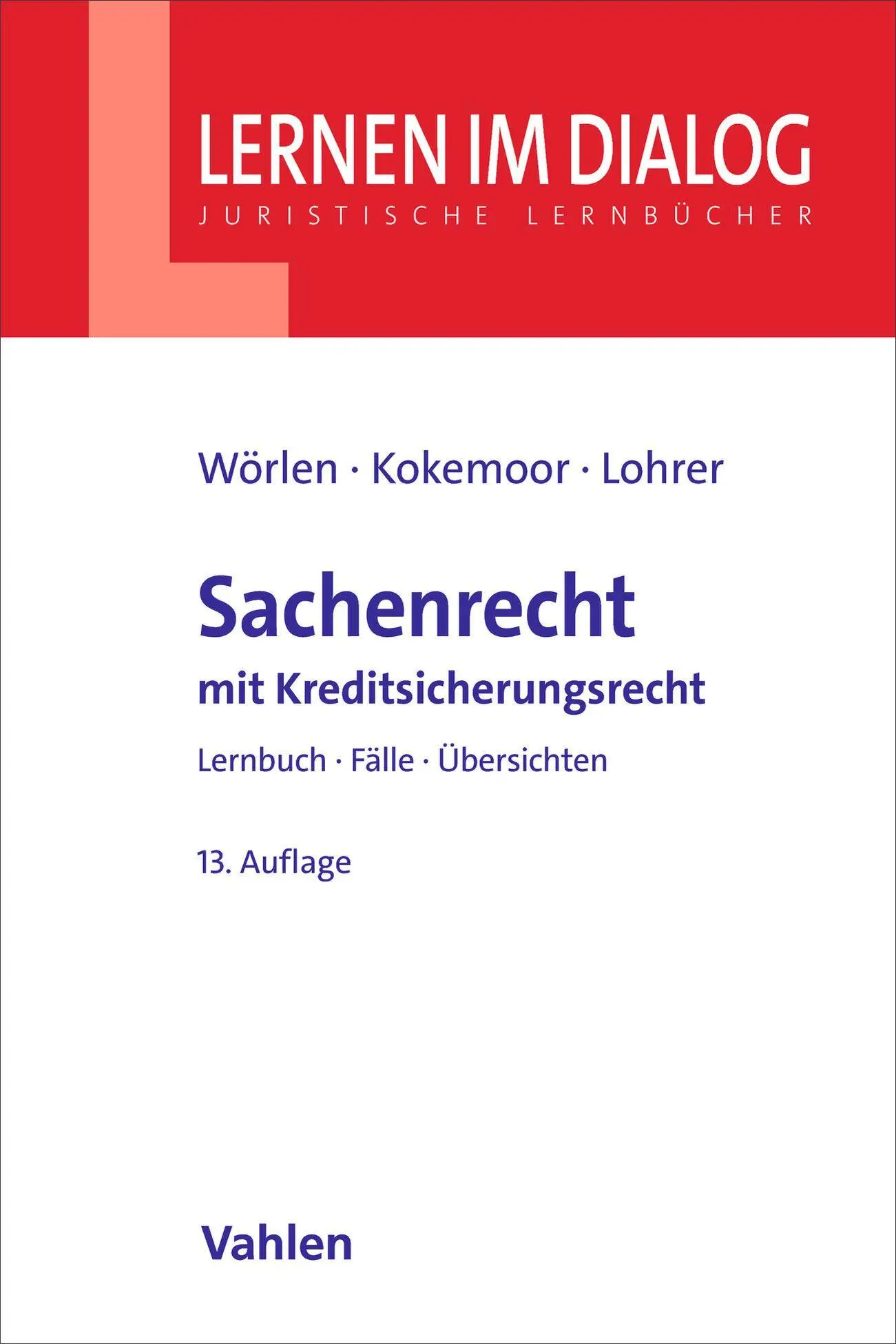 Cover: 9783800681037 | Sachenrecht | Rainer Wörlen (u. a.) | Taschenbuch | Lernen im Dialog