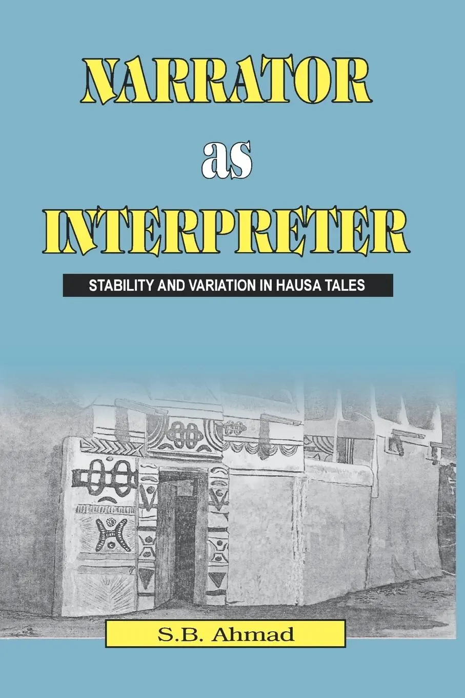 Cover: 9789780291037 | Narrator as Interpreter | Stability and Variation in Hausa Tales