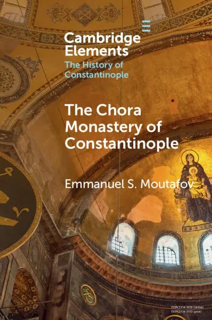 Cover: 9781108931137 | The Chora Monastery of Constantinople | Emmanuel S. Moutafov | Buch