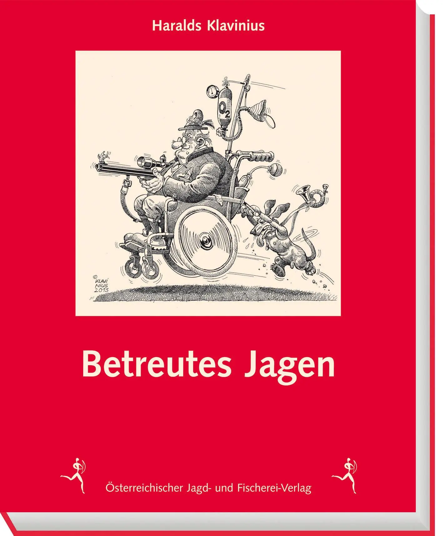 Cover: 9783852081137 | Betreutes Jagen | Haralds Klavinius | Buch | 125 S. | Deutsch | 2013