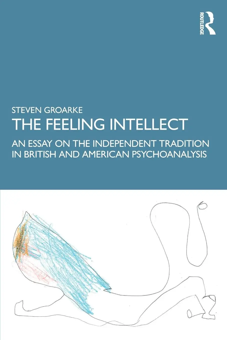 Cover: 9781138241237 | The Feeling Intellect | Steven Groarke | Taschenbuch | Englisch | 2022