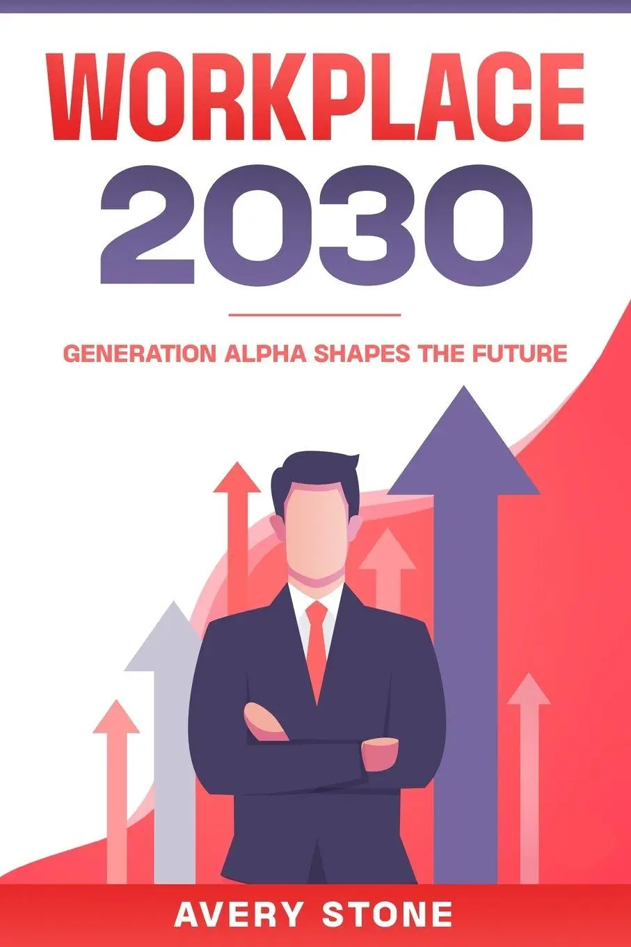 Cover: 9781456651237 | Workplace 2030 | Generation Alpha Shapes the Future | Avery Stone