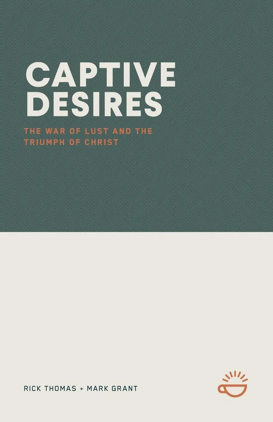 Cover: 9781966741237 | CAPTIVE DESIRES | The War of Lust and the Triumph of Christ | Thomas