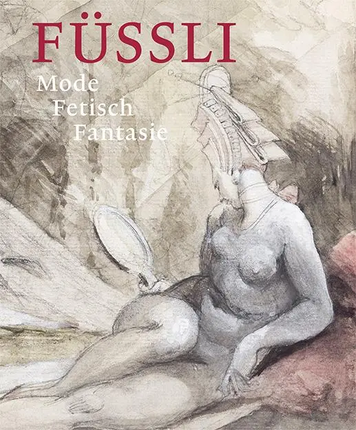 Cover: 9783039421237 | Füssli | Mode - Fetisch - Fantasie | Kunsthaus Zürich | Taschenbuch