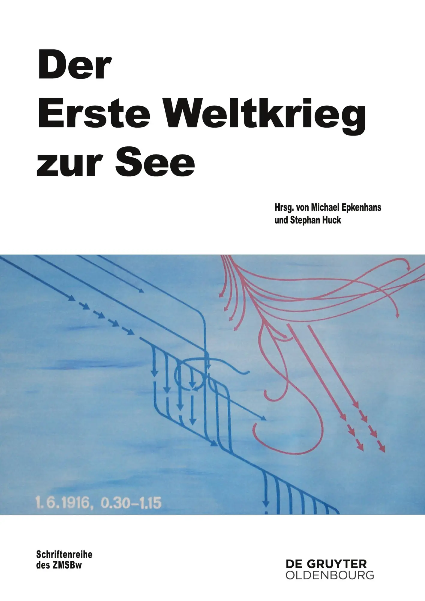 Cover: 9783110531237 | Der Erste Weltkrieg zur See | Michael Epkenhans (u. a.) | Buch | 2025