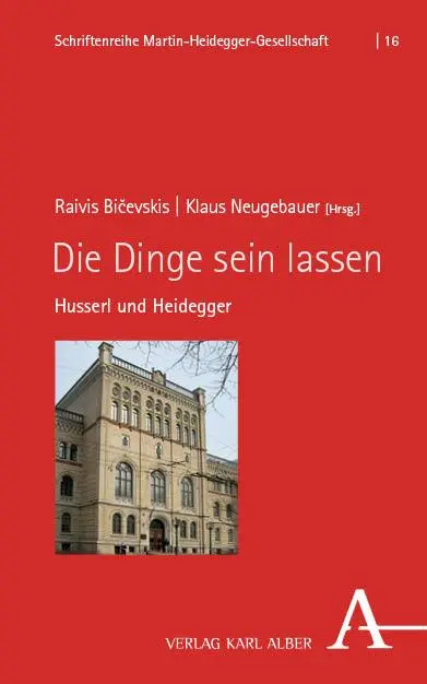 Cover: 9783495991237 | Die Dinge sein lassen | Husserl und Heidegger | Bi¿evskis (u. a.)