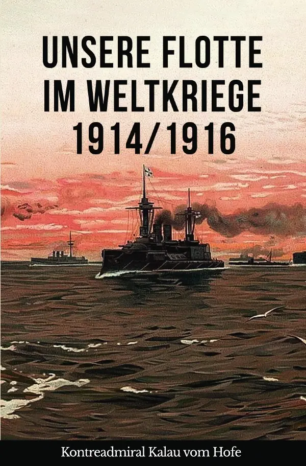Cover: 9783750241237 | Unsere Flotte im Weltkriege 1914/1916 | Eugen Kalau vom Hofe | Buch