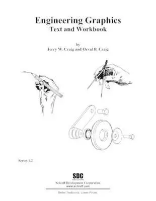 Cover: 9781585031337 | Engineering Graphics Text and Workbook (Series 1.2) | Jerry Craig
