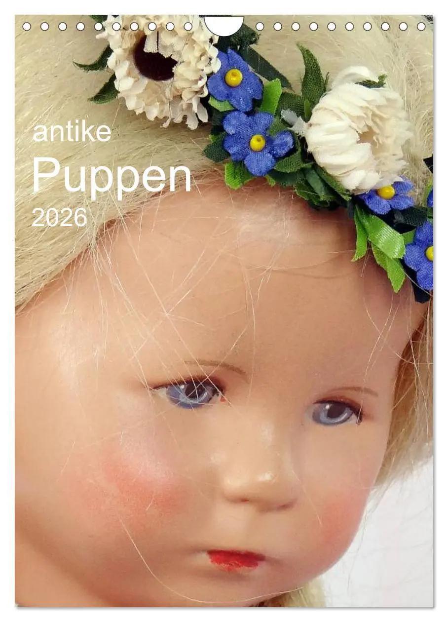 Cover: 9783516451337 | antike Puppen 2026 (Wandkalender 2026 DIN A4 hoch), CALVENDO...