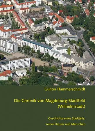 Cover: 9783862891337 | Die Chronik von Magdeburg-Stadtfeld (Wilhelmstadt) | Hammerschmidt