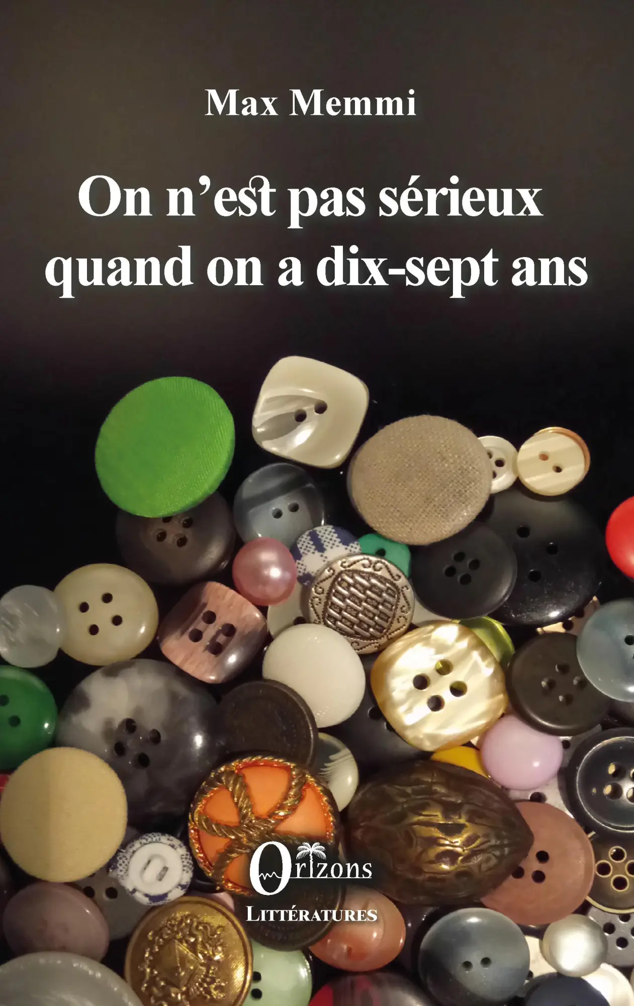 Cover: 9791030901337 | On n'est pas sérieux quand on a dix-sept ans | Max Memmi | Taschenbuch