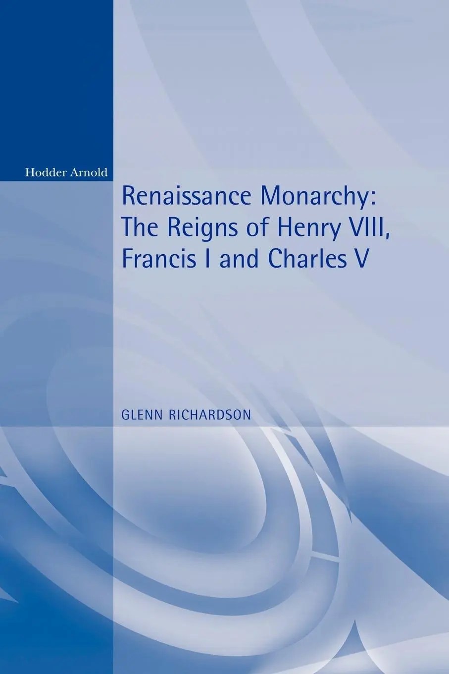 Cover: 9780340731437 | Renaissance Monarchy | Glenn Richardson | Taschenbuch | Englisch