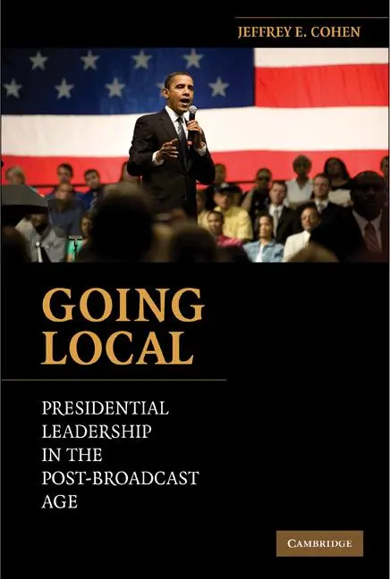 Cover: 9780521141437 | Going Local | Presidential Leadership in the Post-Broadcast Age | Buch