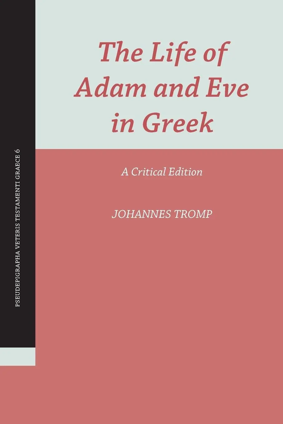 Cover: 9781628371437 | The Life of Adam and Eve in Greek | A Critical Edition | Tromp | Buch