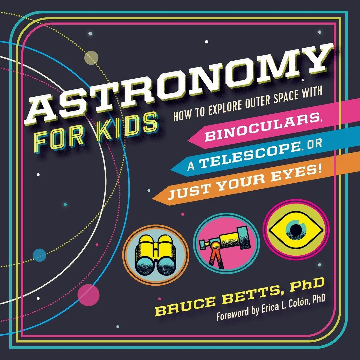 Cover: 9781641521437 | Astronomy for Kids | Bruce Betts | Taschenbuch | Englisch | 2018