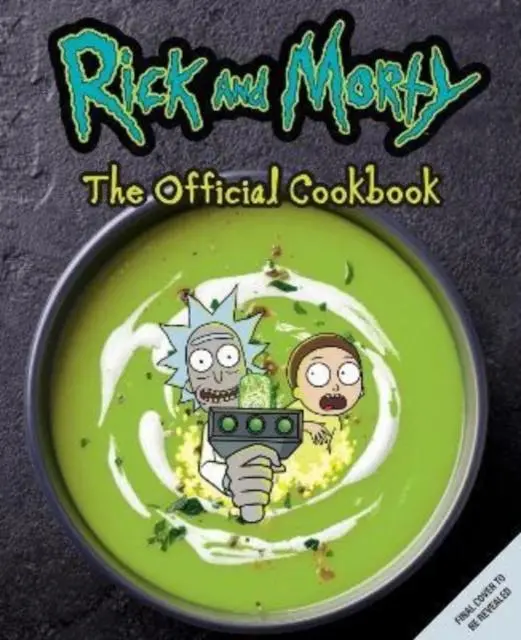 Cover: 9781803361437 | Rick &amp; Morty: The Official Cookbook | Buch | Gebunden | Englisch