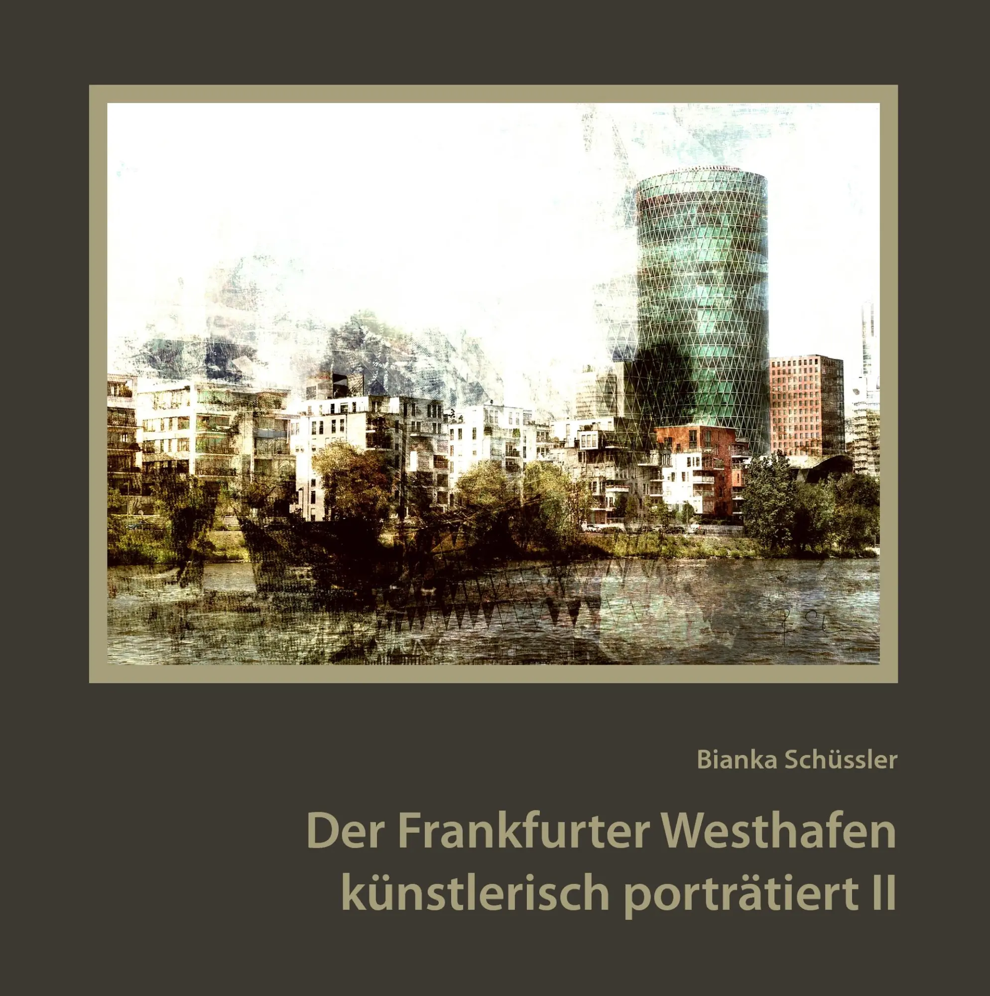 Cover: 9783743151437 | Der Frankfurter Westhafen künstlerisch porträtiert II | Schüssler
