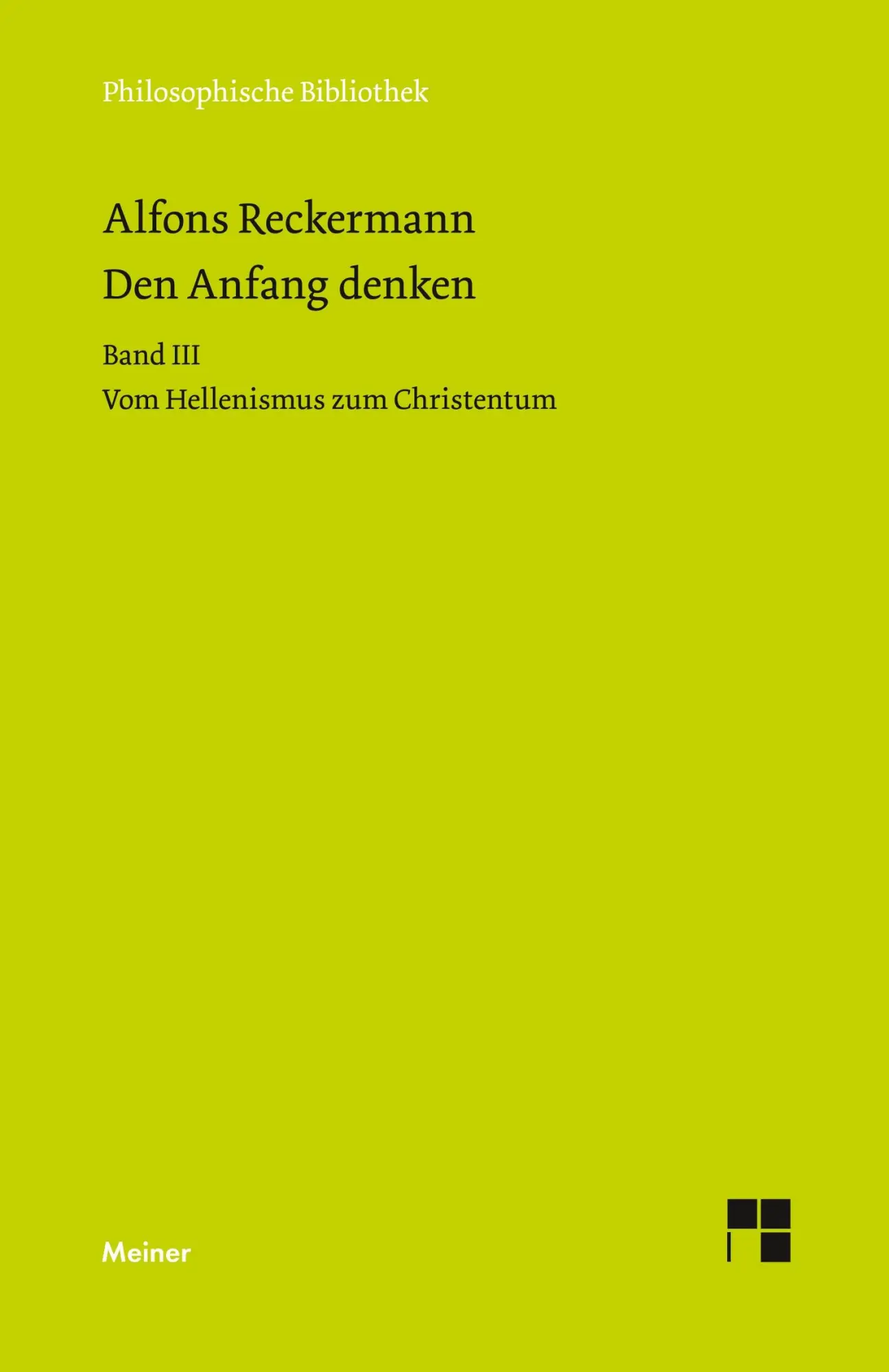 Cover: 9783787321537 | Den Anfang denken | Band III. Vom Hellenismus zum Christentum | Buch