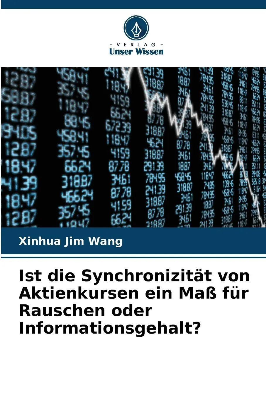 Cover: 9786209091537 | Ist die Synchronizität von Aktienkursen ein Maß für Rauschen oder...