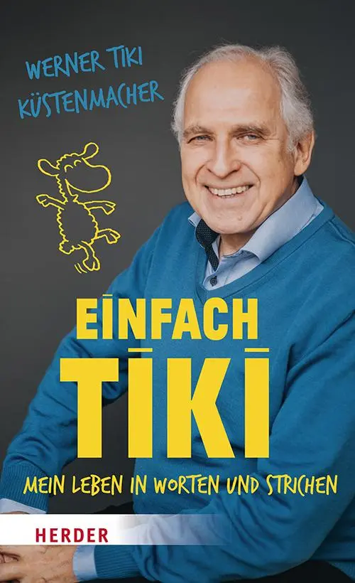 Cover: 9783451601637 | Einfach Tiki | Mein Leben in Worten und Strichen | Küstenmacher | Buch
