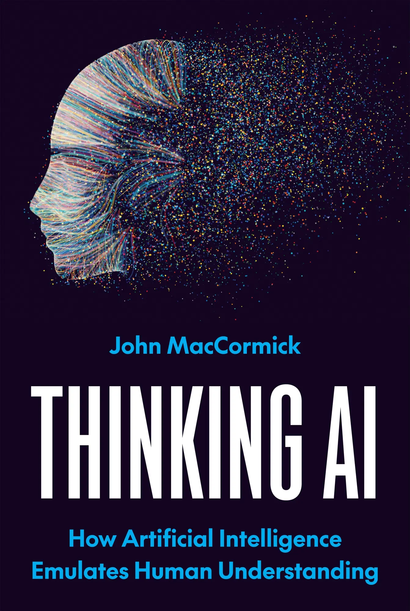 Cover: 9780691191737 | Thinking AI | How Artificial Intelligence Emulates Human Understanding