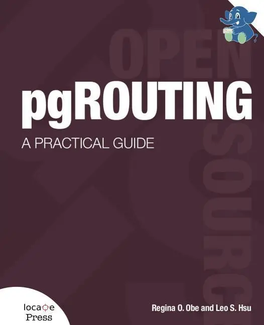 Cover: 9780989421737 | pgRouting: A Practical Guide | Regina O. Obe (u. a.) | Taschenbuch