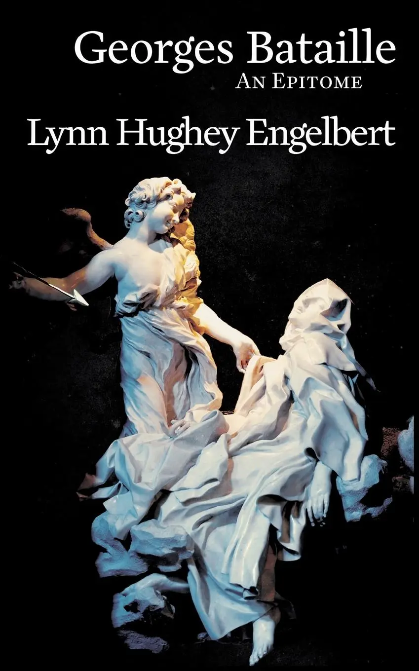 Cover: 9780995671737 | Georges Bataille | An Epitome | Lynn Hughey Engelbert | Taschenbuch