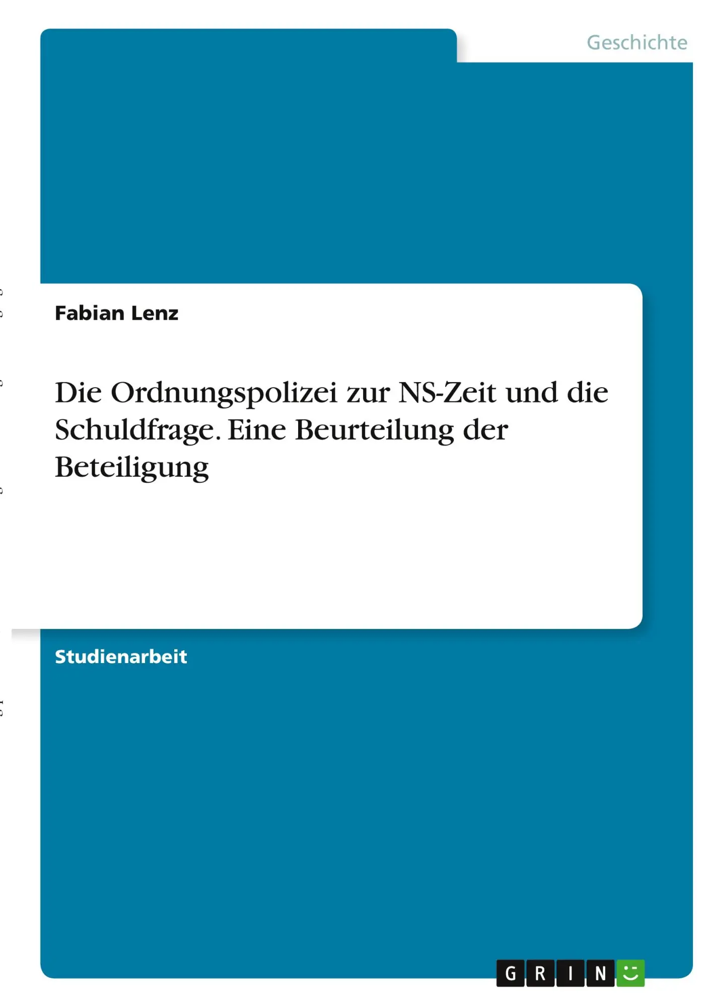 Cover: 9783346371737 | Die Ordnungspolizei zur NS-Zeit und die Schuldfrage. Eine...