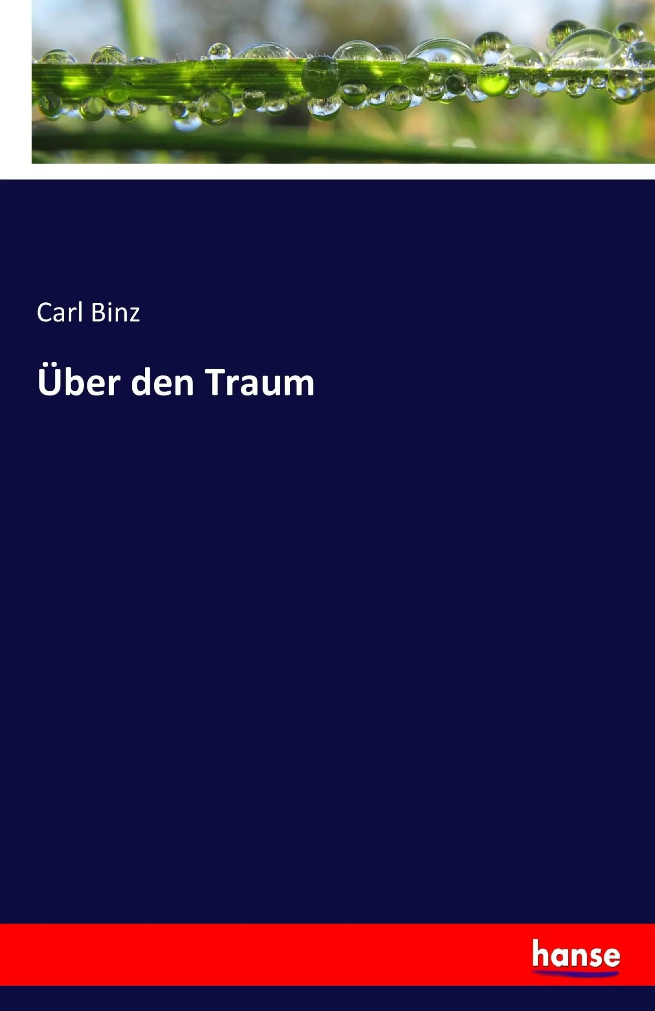 Cover: 9783743361737 | Über den Traum | Carl Binz | Taschenbuch | 60 S. | Deutsch | 2016
